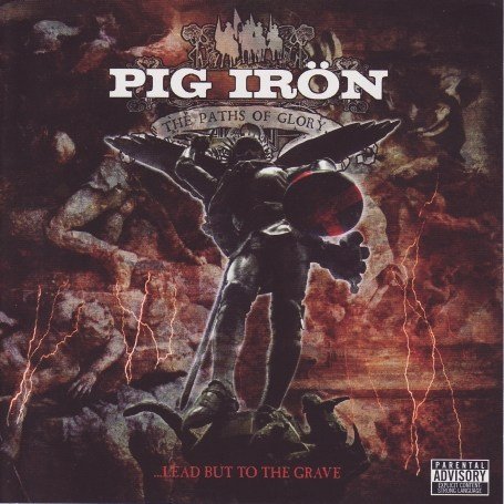 Paths Of Glory - Pig Iron - Musik - CARGO UK - 0823566443827 - 29. oktober 2007
