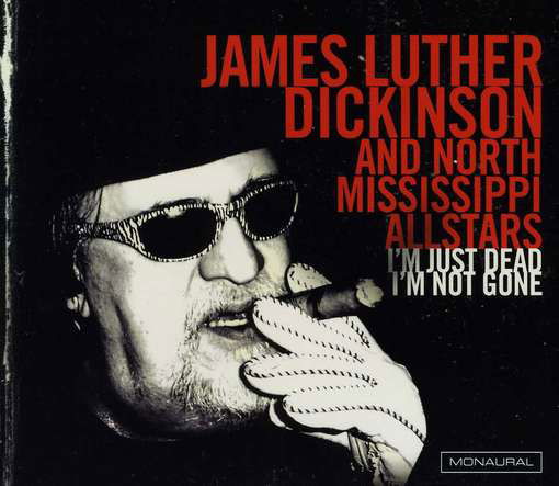 Cover for North Mississippi Allstars · James Luther Dickinson-i'm Just Dead I'm Not Gone (CD) (2012)