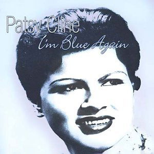 I'm Blue Again - Patsy Cline - Musiikki - FABULOUS - 0824046014827 - torstai 17. heinäkuuta 2003