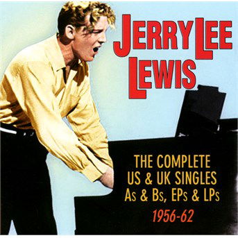 The Complete Us & Uk Singles And Eps As & Bs 1956-62 - Jerry Lee Lewis - Musiikki - ACROBAT - 0824046311827 - maanantai 10. marraskuuta 2014