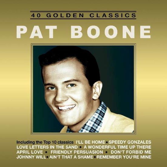 Cover for Pat Boone · 40 Golden Classics (CD) (2018)