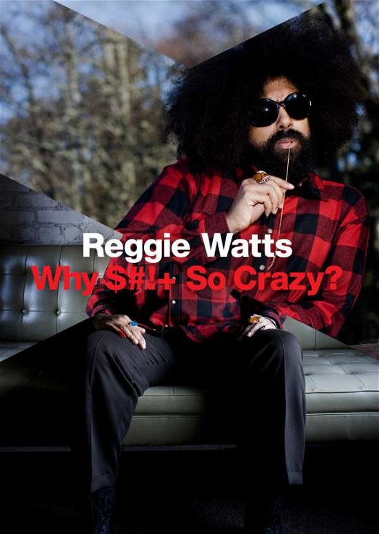 Why S*** So Crazy? - Reggie Watts - Music - COMEDY - 0824363009827 - February 14, 2022