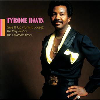 Cover for Tyrone Davis · Give It Up (Turn It Loose)-very Best (CD)