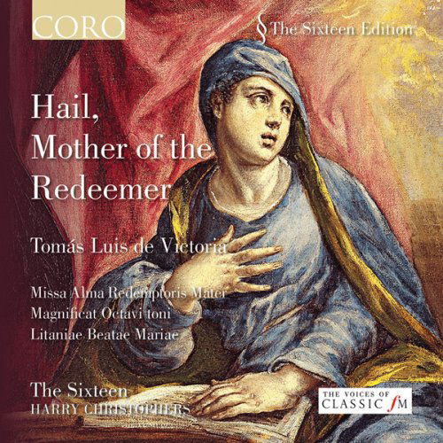 Cover for Sixteen / Harry Christophers · Victoria: Hail Mother Of The Redeemer (CD) (2011)