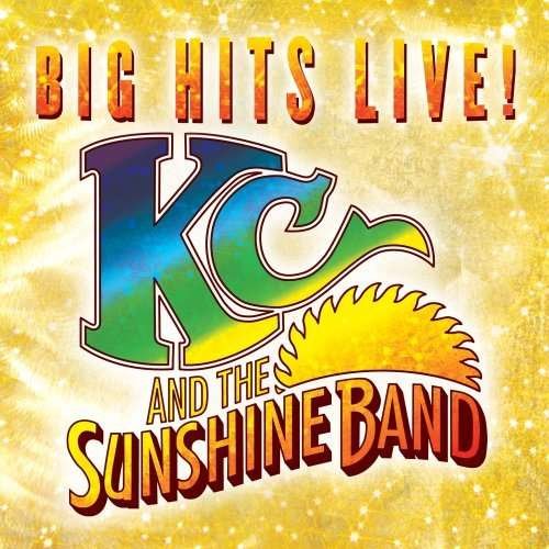 Big Hits Live - K.c. & Sunshine Band - Musiikki - SBMK - 0828768693827 - tiistai 12. syyskuuta 2006