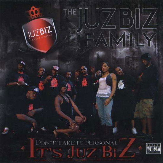 Cover for Juz Biz Ent Family · Dont Take It Personal Its Juz Biz (CD)