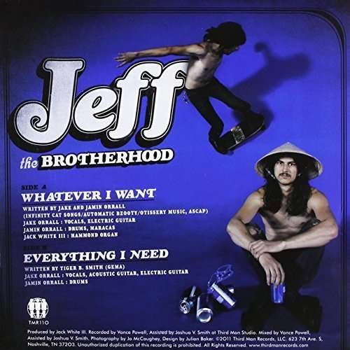 Whatever I Want / Everything I Need - JEFF the Brotherhood - Music - THIRD MAN RECORDS - 0847108078827 - October 4, 2011
