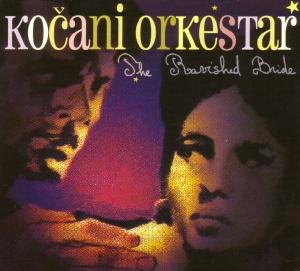 Cover for Kocani Orkestar · Ravished Bride (CD) [Digipak] (2008)