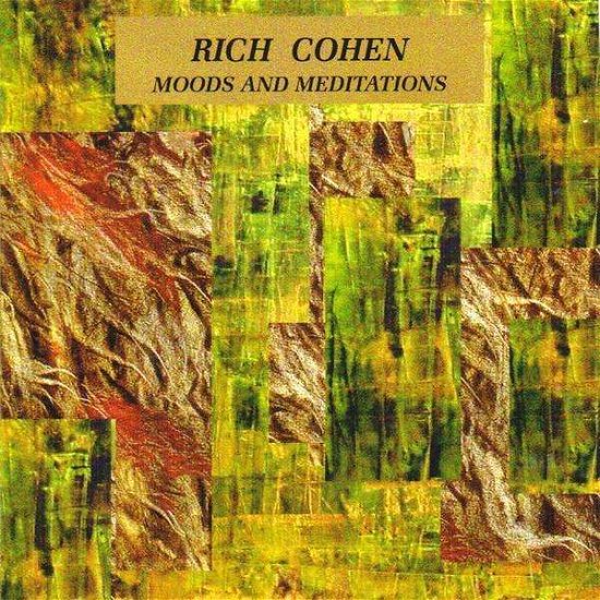 Cover for Rich Cohen · Moods &amp; Meditations (CD) (2005)