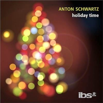 Cover for Anton Schwartz · Holiday Time (CD) (2004)