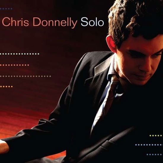 Solo - Chris Donnelly - Musik - JAZZ - 0880504923827 - 20. september 2010