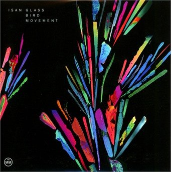 Cover for Isan · Isan - Glass Bird Movement (CD)