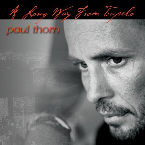Cover for Paul Thorn · Long Way from Tupelo (CD) [Digipak] (2008)