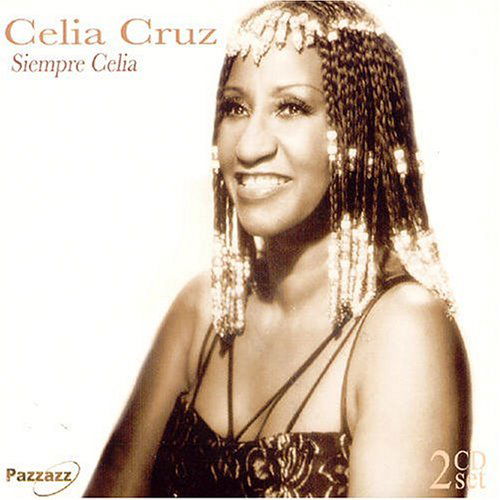 Siempre Celia - Celia Cruz - Muziek - PAZZAZZ - 0883717007827 - 4 december 2013