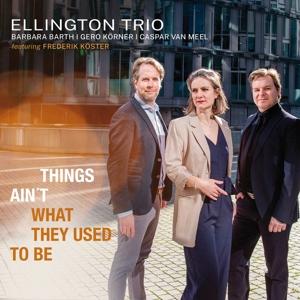 Cover for Ellington Trio · Things Ain't What They Used To Be (CD) (2022)