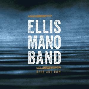 Cover for Ellis Mano Band · Here and Now (CD) (2025)