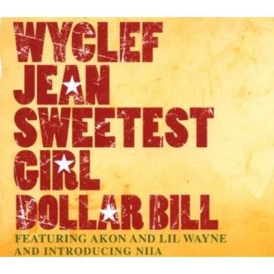 Cover for Wyclef Jean · Sweetest Girl ( Dollar Bill ) (SCD)