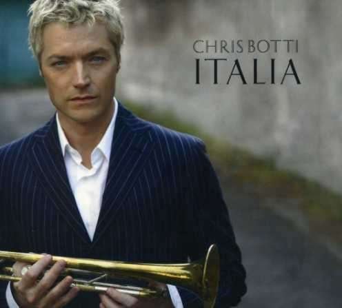 Cover for Chris Botti · Italia [cd + Dvd] (CD) [Digipak] (2007)