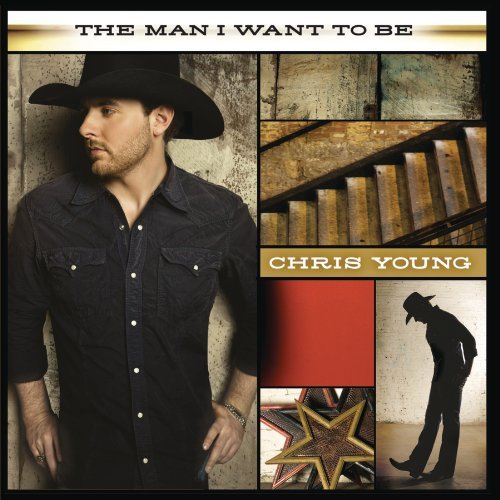 Cover for Chris Young · The Man I Want to Be (CD) (2009)