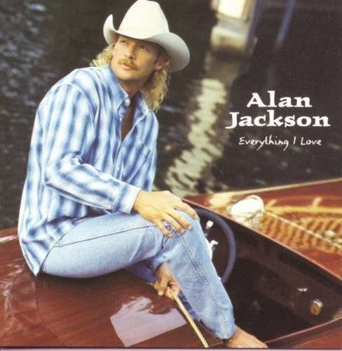 Cover for Alan Jackson · Everything I Love (CD) (2008)