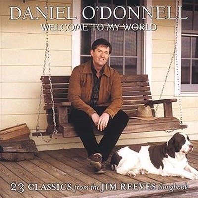 Welcome to My World - Daniel O'donnell - Musikk - SONY MUSIC - 0886975871827 - 29. september 2009