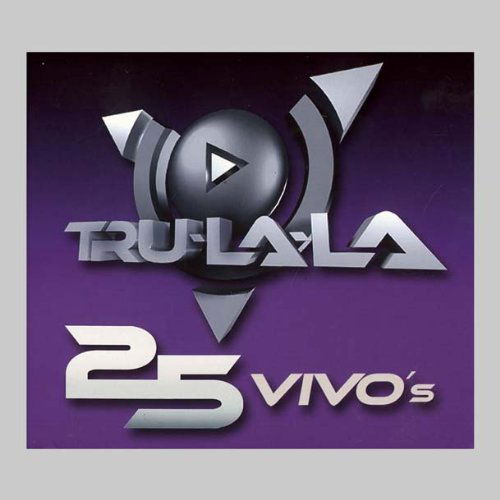 Cover for Tru La La · Tru La La 25 Vivos (CD) (2009)