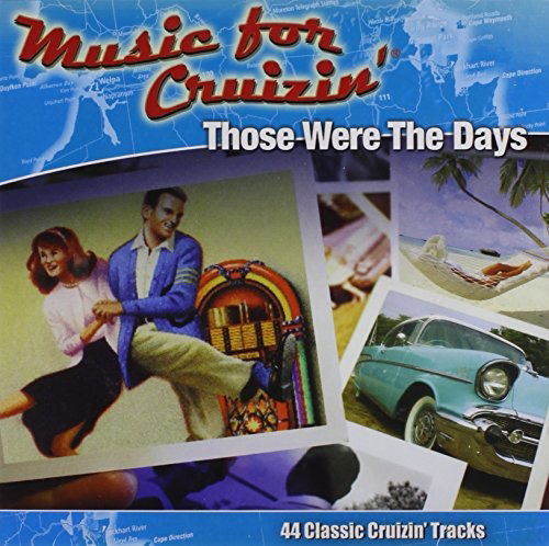 Cover for Music for Cruzin-Those Were the · Music for Cruzin-Those Were the Days (CD) (2010)