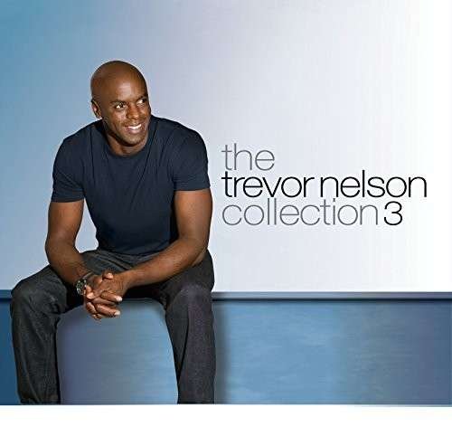 Cover for Trevor Nelson · Trevor Nelson Collection 3 (CD) (2015)
