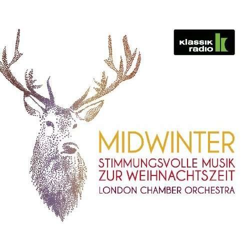 Midwinter-stimmungsvolle Musik Zur Weihnachtszeit - London Chamber Orchestra / Warren-green,c. - Musik - SONY CLASSIC - 0889853909827 - 28 oktober 2016