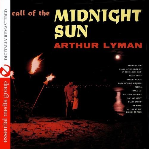Cover for Arthur Lyman · Call of the Midnight Sun (CD) [Remastered edition] (2011)