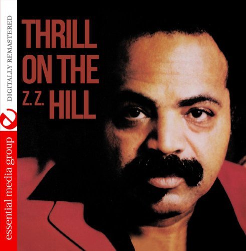 Cover for Z.z. Hill · Thrill On (Z.Z.) Hill-Hill,Z.Z. (CD) (2014)