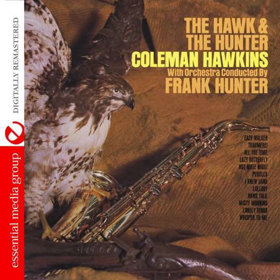 Cover for Coleman Hawkins · Hawk &amp; The Hunter-Hawkins,Coleman (CD) [Remastered edition] (2014)