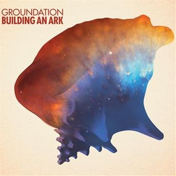 Cover for Groundation · Building An Ark (CD) [Digipak] (2013)