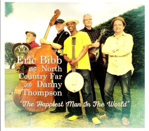 Happiest Man In The World - Eric Bibb and North Country Far - Musik - DIXIE FROG - 3149028093827 - 7. april 2016