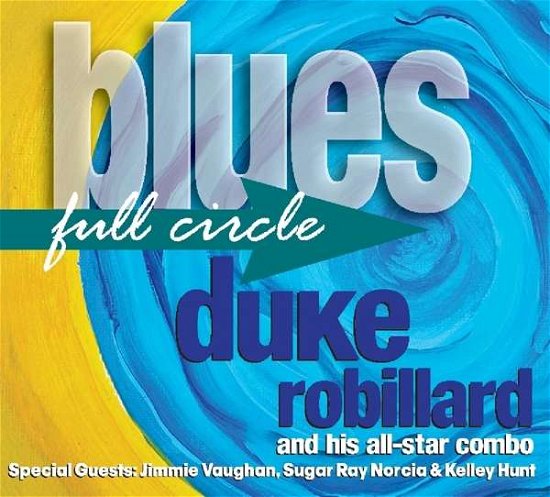 Cover for Robillard,duke and His a · Blues Full Circle (CD) (2016)