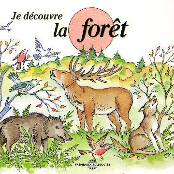 Soundscape Presentations for Children: La Foret - Soundscape Presentations for Children: La Foret - Music - FREMAUX - 3448960285827 - August 24, 2006