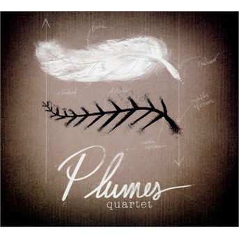 Cover for Plumes Quartet  · Plumes quartet (CD) (2016)