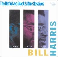 Down In The Alley - Bill Harris - Musiikki - BLACK AND BLUE - 3448961093827 - torstai 19. huhtikuuta 2001
