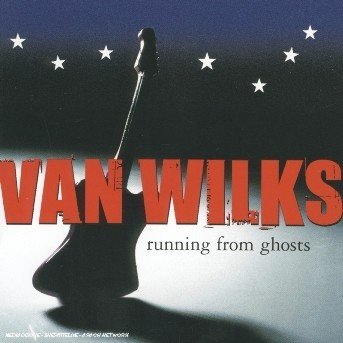 Cover for Van Wilks · Running from Ghosts (CD) (2005)
