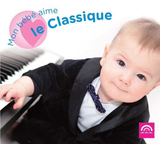 Cover for Mon Bebe Aime Le Classique (CD) (2024)