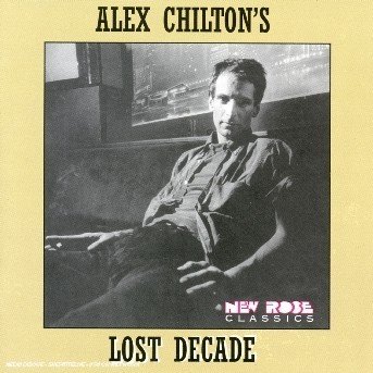 Cover for Alex Chilton · Lost Decade (CD) (2003)
