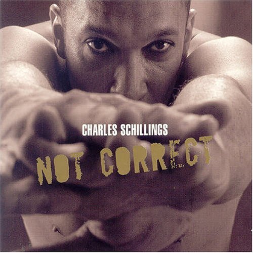 Cover for Charles Schillings · Not Correct (CD) [Enhanced edition] (2018)