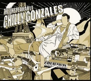 Cover for Chilly Gonzales · Unspeakable Chilly Gonzales (CD) (2011)