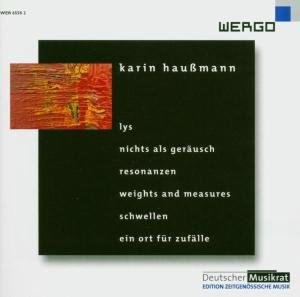 Lys Nichts Als Gerausch - Haussmann - Musik - WERGO - 4010228655827 - 1 april 2004