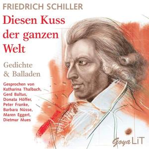 Cover for Friedrich Schiller · Diesen Kuss Der Ganzen We (CD) (2005)