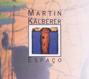 Cover for Martin Kälberer · Espaco (CD) (2012)