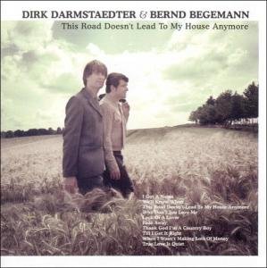 Cover for Darmstaedter,dirk &amp; Begemann,bernd · This Road Doesnt Lead to My House Anymore (CD) (2003)