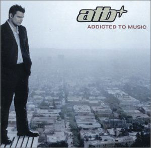 Addicted to Music - Atb - Musiikki - KONTOR - 4029758479827 - maanantai 28. huhtikuuta 2003