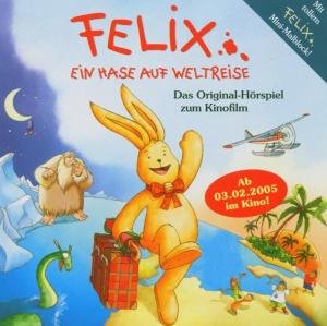 Das Original Hörspiel Z.kinofilm - Felix-ein Hase Auf Weltreise - Music - EDELKIDS - 4029758606827 - January 31, 2005