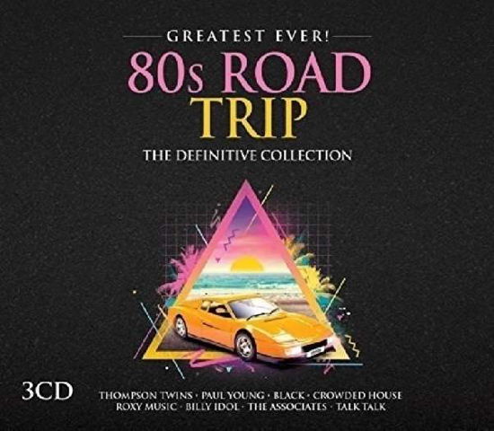 80s Road Trip - Greatest - V/A - Musik - GREATEST EVER - 4050538189827 - 10 juni 2016